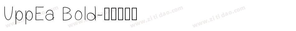 UppEa Bold字体转换